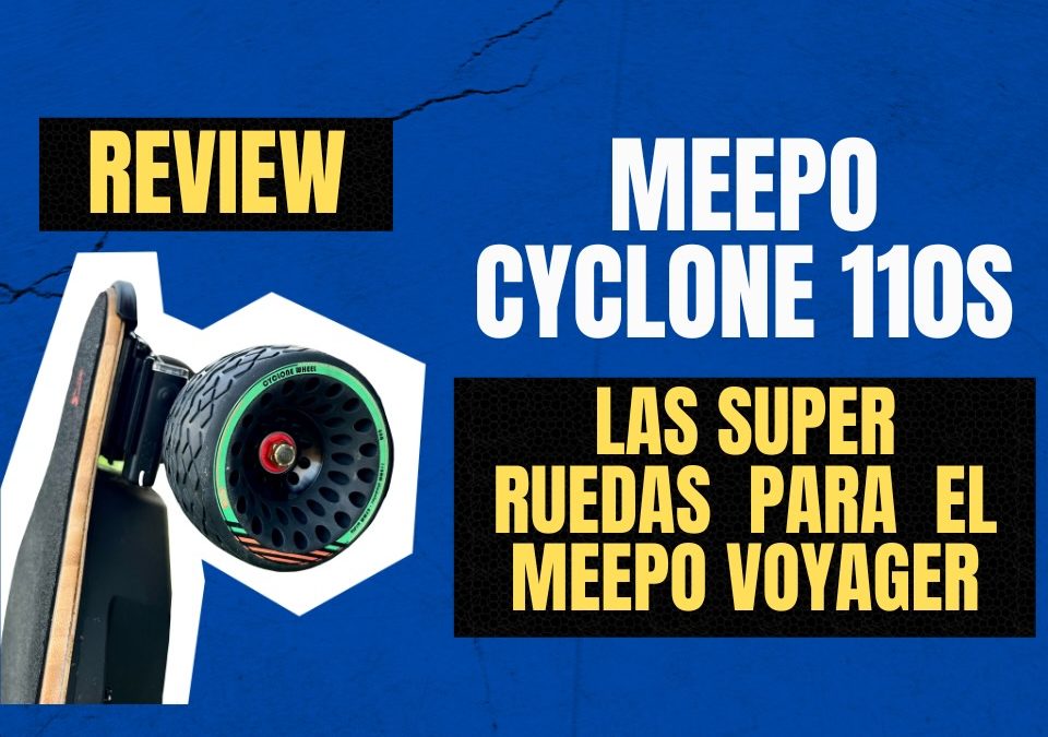 RUEDAS MEEPO CYCLONE 110S ULTRA COMFORT HIGH GRIP PARA MEEPO VOYAGER