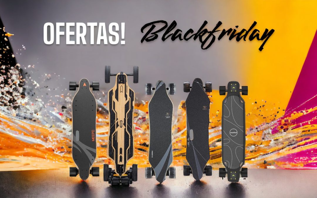 OFERTAS BLACKFRIDAY EN SKATES ELÉCTRICOS 2024