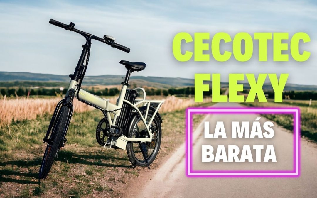 CECOTEC FLEXY – LA BICI ELÉCTRICA LEGAL MÁS BARATA DEL MERCADO – REVIEW